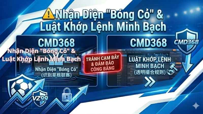 Nhận Diện "Bóng Cỏ" & Luật Khớp Lệnh Minh Bạch